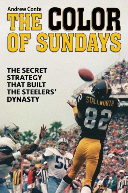 https://ts2.mm.bing.net/th?q=2024%20The%20Color%20of%20Sundays:%20The%20Secret%20Strategy%20That%20Built%20the%20Steelers%20Dynasty|Andrew%20Conte